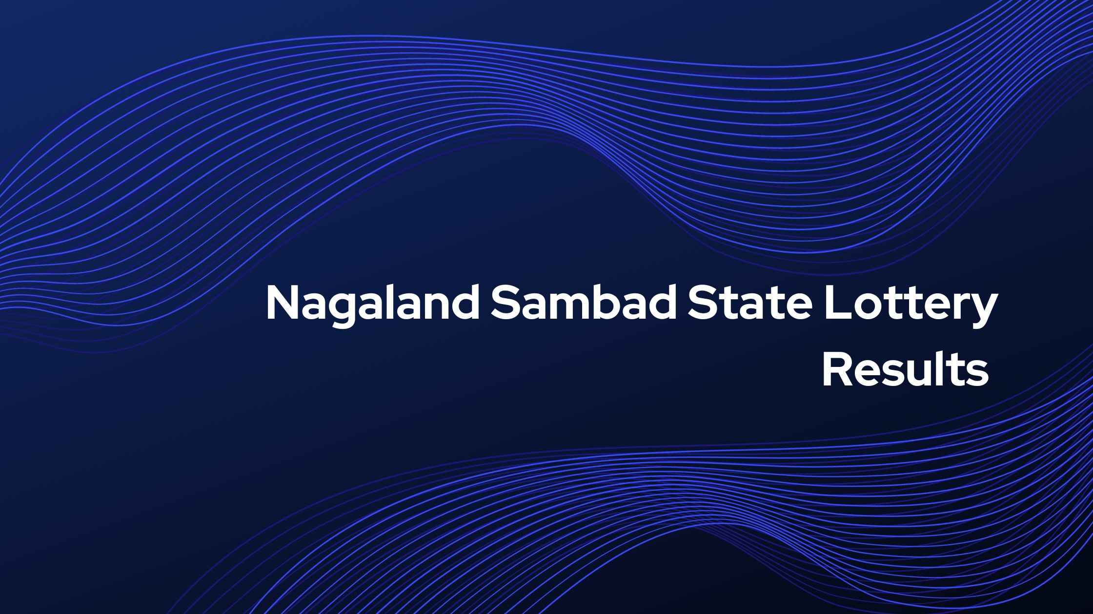 Nagaland State Lottery Sambad Result